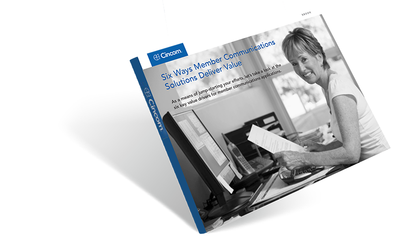 6 Ways Member Communications Solutions Deliver Value